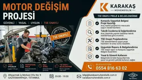Motor Değişim Projesi araç proje hizmeti